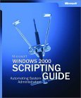 Microsoft Windows 2000 Scripting Guide